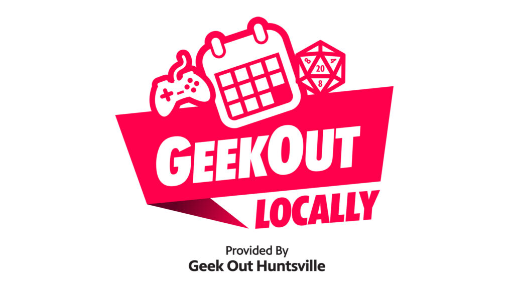 Your Weekly Geek Out Locally Guide!