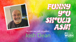 Funny You Should Ask: Josh Dean