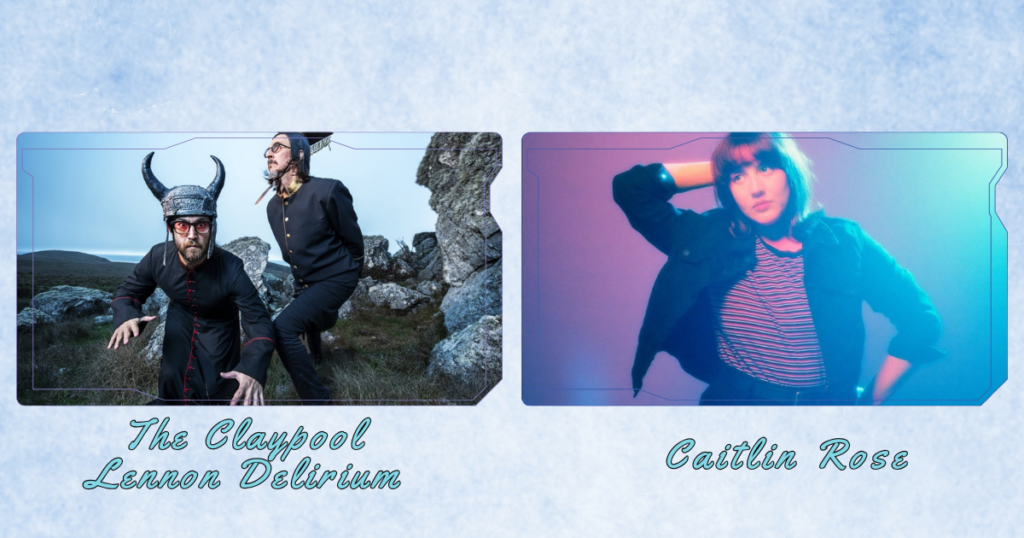Let’s Get Weird: New (to Us) Music Friday – The Claypool Lennon Delirium & Caitlin Rose