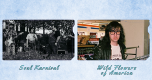 Let’s Get Weird: New (to Us) Music Friday – Soul Karnival & Wildflowers of America