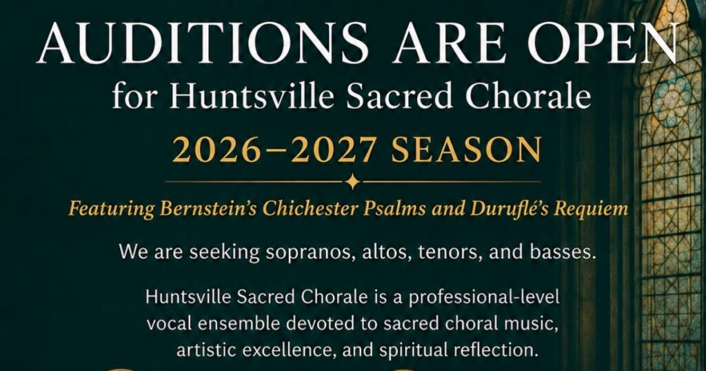 Huntsville Sacred Chorale Announces Auditions for Fall Season